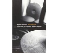 Jaki Notes: Hommage an/ Homage to Jaki Liebezeit