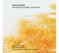 Jakob Davidsen Jakob Davidsen: The World Is Babel and Ivory (CD) Album