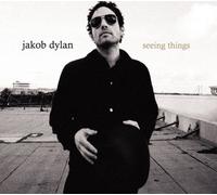 Jakob Dylan - Seeing Things