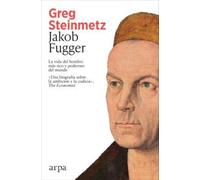 Jakob Fugger: La vida del hombre más rico y poderoso del mundo