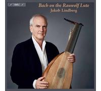 Jakob Lindberg - Bach On The Rauwolf Lute [Super-Audio Cd] Hybrid Sacd