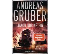 Jakob Rubinstein Mysteriöse Kriminalfälle - »Ein sprühendes Feuerwerk voll skurriler Ideen und schräger Figuren.« (Veit Etzold) - Andreas Gruber - Goldmann Verlag - ebook (ePub) - Livre