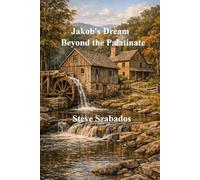 Jakob’s Dream: Beyond the Palatinate