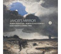 Robin Verheyen & Robyn Schulkowsky & Goeyvaerts String Trio – Jakob's Mirror – CD – Importé
