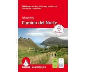 Jakobsweg - Camino del Norte, Rother Wanderführer: 29 Etappen auf dem Küstenweg von Irun bis Santiago de Compostela. Mit Route inisterre. Mit GPS-Tracks
