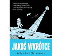 Jakoś wkrótce - Kelly Weinersmith, Zach Weinersmith (livre en polonais)
