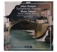 Jakov Gotovac : Poèmes Symphoniques. Marko Tajcevic : Danses des balkans. Atzmon.