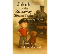 Jakub & The Runaway Steam Train: Colouring Edition