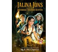 Jalina Jons and the Owenroake Treasure Hunters: A Magical Fantasy Adventure perfect for ages 9-14, Grades 4-8: Jalina Jons Adventure Series Book 1
