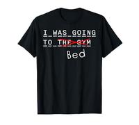 J'allais à la salle de sport, mais je suis allée au lit. Entraînement amusant à éviter T-Shirt