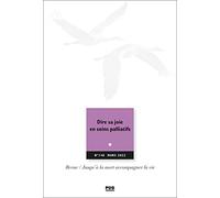 Jalmalv N° 148 - Mars 2022 - Dire Sa Joie En Soins Palliatifs