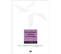 JALMALV N° 151 - Décembre 2022 Soins palliatifs?: continuer à s'interroger - Eric Kiledjian - Presses Universitaires Grenoble - broché - Revue