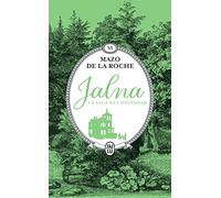 Jalna : La saga des Whiteoak: La moisson de Jalna - Le destin de Wakefield (6)