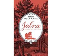 Jalna : La saga des Whiteoak: Les sortilèges de Jalna - Le centenaire de Jalna (8)