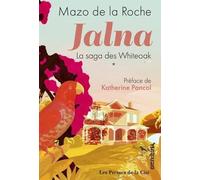 Jalna : La Saga Des Whiteoak - Tome 1 - La Naissance De Jalna , Matins À Jalna - Mary Wakefield - Jeunesse De Renny