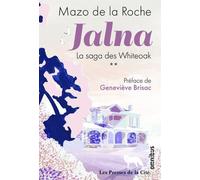 Jalna : La Saga Des Whiteoak - Tome 2 - L'héritage Des Whiteoak - Les Frères Whiteoak - Jalna - Les Whiteoak De Jalna