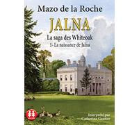 Jalna - Tome 1 La naissance de Jalna