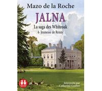Jalna - Tome 4 Jeunesse de Renny 1 CD audio - Mazo De La Roche - Sixtrid - Texte lu (CD) - Textes lus CD