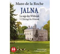 Jalna - Tome 5 L'héritage des Whiteoak les jalna la saga des whiteoak,5, 1 CD audio - Mazo De La Roche - Sixtrid - Texte lu (CD) - Textes lus CD