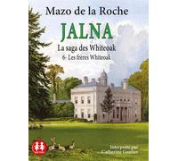 Jalna - Tome 6 Les frères Whiteoak