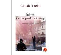 Jalons Pour Comprendre Notre Temps - Démocratie Education Société