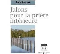 Jalons pour la prière intérieure Ruth Burrows (Auteur)
