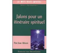 Jalons Pour Un Itinéraire Spirituel
