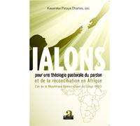 Jalons pour une théologie du pardon et de la réconciliation en Afrique Cas de la République Démocratique du Congo (RDC) - Charles Kasereka Pataya - Academia Eds - broché - Essai