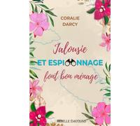 Jalousie et espionnage font bon ménage
