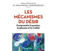 Jalousie et la rivalité - Les mécanismes inconscients qui nous gouvernent - Jean-Michel Oughourlian - Robert Laffont - broché - Guide