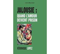 Jalousie : quand l'amour devient prison