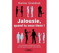 Jalousie quand tu nous tiens !