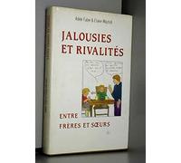 Jalousies Et Rivalites Entre Freres Et Soeurs. Comment Venir A Bout Des Conflits Entre Vos Enfants