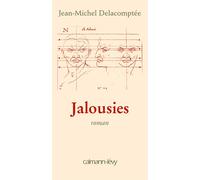 Jalousies - Jean-Michel Delacomptée - Calmann-Levy - broché - Roman
