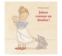 Jaloux comme un doudou ! - Pénélope Jossen - Ecole Des Loisirs - relié - Album jeunesse dès 3 ans