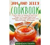 Jam And Jelly Cookbook
