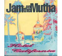 JAM ON THE MUTHA - JAM ON THE MUTHA / HOTEL CALIFORNIA