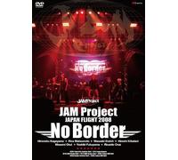 Jam Project Japan Flight 2008 No Border [Dvd]