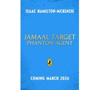 Jamaal Target: PHANTOM Agent The new fast-paced action-adventure series with a superhero twist! - Isaac Hamilton-McKenzie - Puffin - ebook (ePub) - Livre