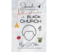 Jamaal's Incredible Adventures In The Black Church