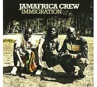 Jamafrica Crew - Immigration [Import]