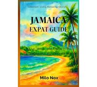 Jamaica Expat Guide: Live, Work, and Thrive in the Caribbean’s Most Vibrant Island