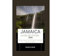 Jamaica Guide de voyage 2026: Explorez le paradis : la confluence de la détente, du rhum et du reggae