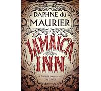 Jamaica Inn: The thrilling gothic classic from the beloved author of REBECCA
