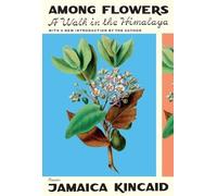 Jamaica Kincaid Among Flowers (Poche)
