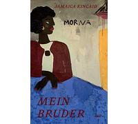 Jamaica Kincaid Jackie Thomae Sabine Herting Mein Bruder (Relié)