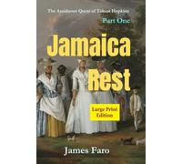 Jamaica Rest: The Assiduous Quest of Tobias Hopkins Part One LARGE PRINT edition