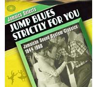 Jamaica Selects Jump Blues Vol. 2 Strictly For You 1944-1960