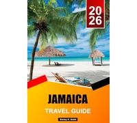 JAMAICA Travel Guide 2026-2027: Best Beaches, Resorts, things to do, Music & Caribbean Island Experiences