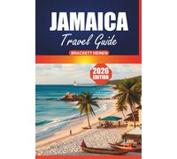 Jamaica Travel Guide 2026: Explore the Island's Culture, Pristine Beaches, Must-See Attractions, Dining, Outdoor Adventures, and Local Experiences of the Caribbean